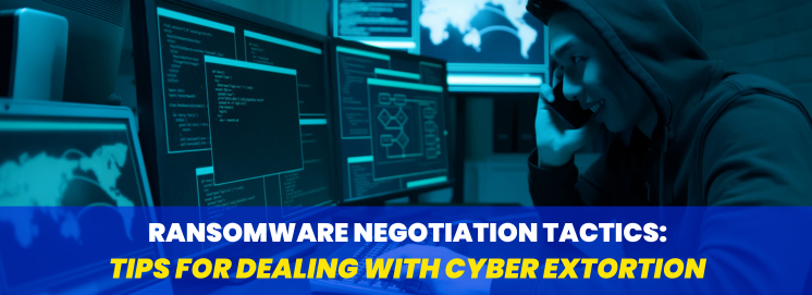 Ransomware Negotiation Tactics Tips for Dealing with Cyber Extortion